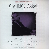 Retrospective Recordings : Arrau - Liszt Concerto No. 1, Hungarian Fantasy, Hungarian Rhapsodies